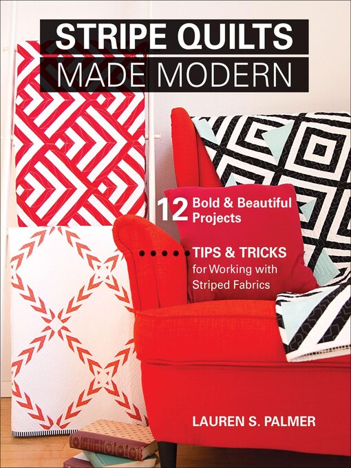 Title details for Stripe Quilts Made Modern by Lauren S. Palmer - Wait list